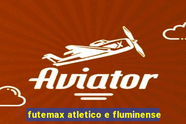 futemax atletico e fluminense